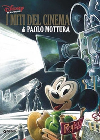 I miti del cinema di Paolo Mottura - Librerie.coop