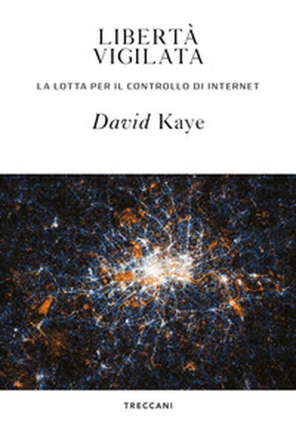 Libertà vigilata. La lotta per il controllo di internet - Librerie.coop Libertà vigilata. La lotta per il controllo di internet - Librerie.coop