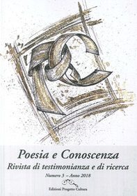 Poesia e conoscenza. Rivista di testimonianza e di ricerca - Vol. 3 - Librerie.coop