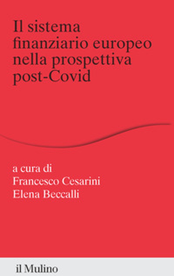 Il sistema finanziario europeo nella prospettiva post-Covid - Librerie.coop Il sistema finanziario europeo nella prospettiva post-Covid - Librerie.coop
