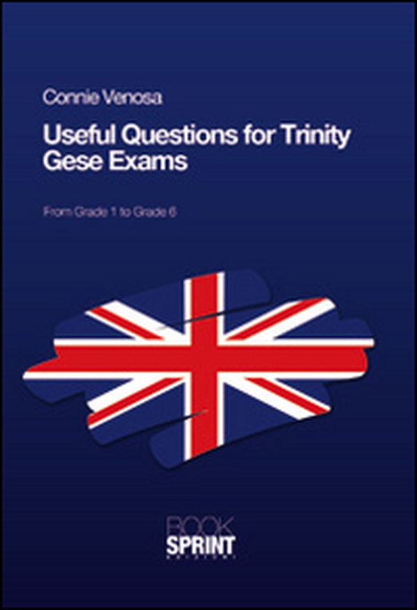 Useful questions for Trinity GESE exams - Librerie.coop Useful questions for Trinity GESE exams - Librerie.coop