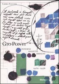 Giò Ponti. Interni, oggetti, disegni (1920-1976) - Librerie.coop