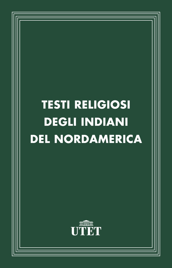 Testi religiosi degli Indiani del Nordamerica - Librerie.coop Testi religiosi degli Indiani del Nordamerica - Librerie.coop