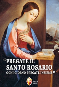 Pregate il santo rosario ogni giorno - Librerie.coop