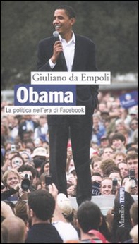 Obama. La politica nell'era di Facebook - Librerie.coop