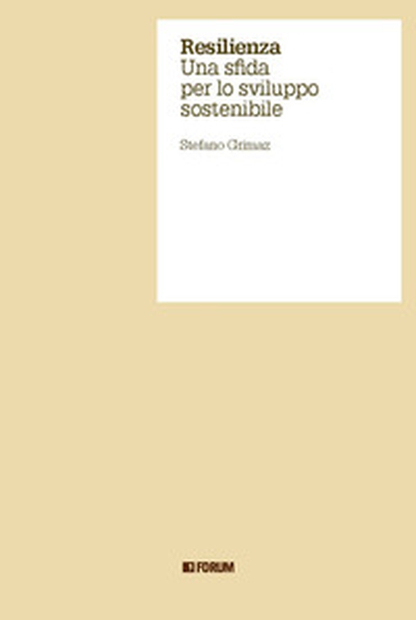Resilienza una sfida per lo sviluppo sostenibile - Librerie.coop Resilienza una sfida per lo sviluppo sostenibile - Librerie.coop
