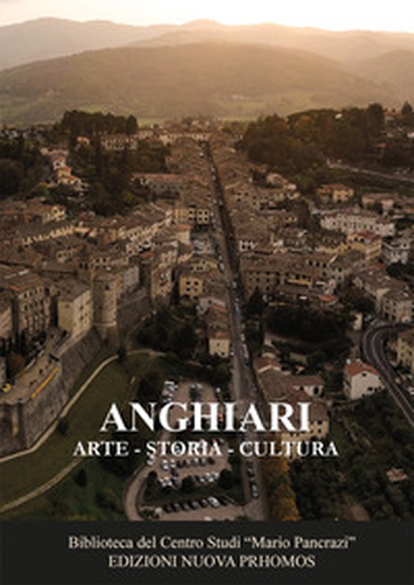 Anghiari. Arte, storia, cultura - Librerie.coop Anghiari. Arte, storia, cultura - Librerie.coop