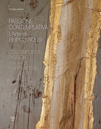 Passione contemplativa. L'arte di Filippo Rossi-Contemplative passion. The art of Filippo Rossi - Librerie.coop