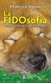 La FIDOsofia. Pensieri di un cane da divano - Librerie.coop