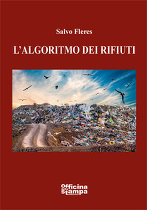 L'algoritmo dei rifiuti - Librerie.coop L'algoritmo dei rifiuti - Librerie.coop