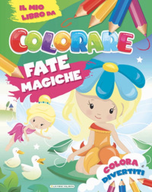 Fate magiche. Il mio libro da colorare - Librerie.coop Fate magiche. Il mio libro da colorare - Librerie.coop