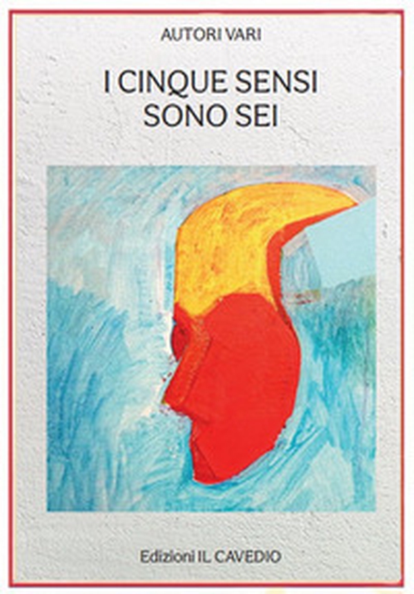 I cinque sensi sono sei - Librerie.coop I cinque sensi sono sei - Librerie.coop