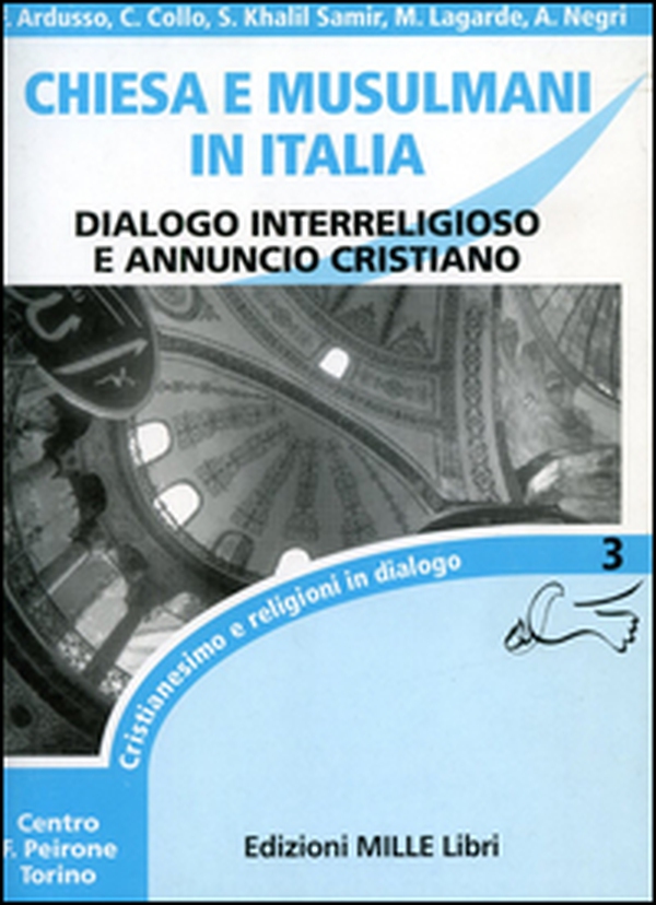 Chiesa e musulmani in Italia. Dialogo interreligioso e annuncio cristiano - Librerie.coop Chiesa e musulmani in Italia. Dialogo interreligioso e annuncio cristiano - Librerie.coop