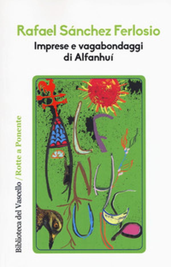 Imprese e vagabondaggi di Alfanhuì - Librerie.coop Imprese e vagabondaggi di Alfanhuì - Librerie.coop