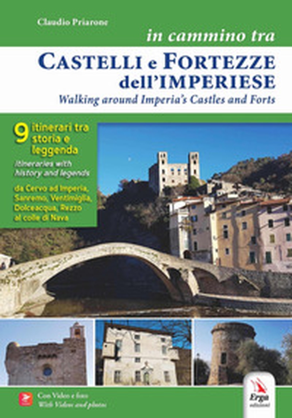 In cammino tra castelli e fortezze dell'imperiese-Walking around Imperia's castles and forts - Librerie.coop In cammino tra castelli e fortezze dell'imperiese-Walking around Imperia's castles and forts - Librerie.coop