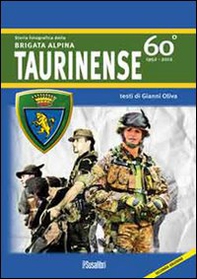 Storia fotografica della Brigata alpina taurinense. 60° 1952-2012 - Librerie.coop