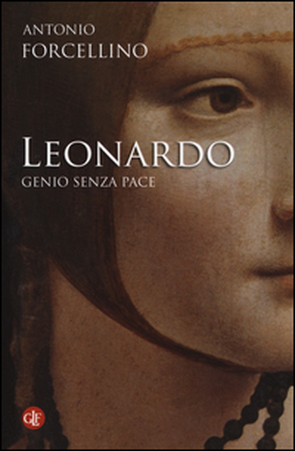 Leonardo. Genio senza pace - Librerie.coop Leonardo. Genio senza pace - Librerie.coop