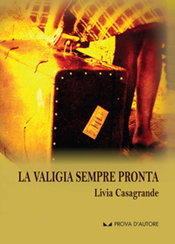 La valigia sempre pronta - Librerie.coop La valigia sempre pronta - Librerie.coop
