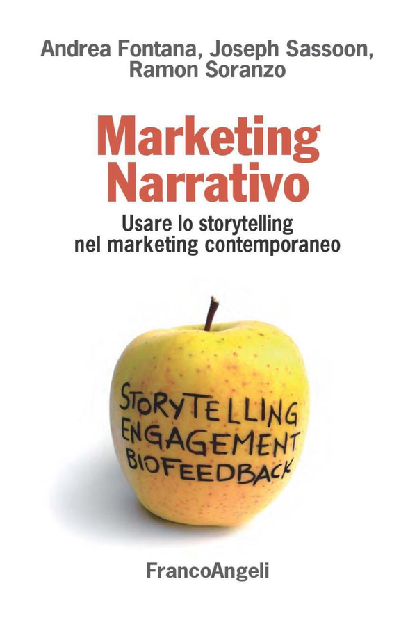 Marketing Narrativo. Usare lo storytelling nel marketing contemporaneo - Librerie.coop Marketing Narrativo. Usare lo storytelling nel marketing contemporaneo - Librerie.coop