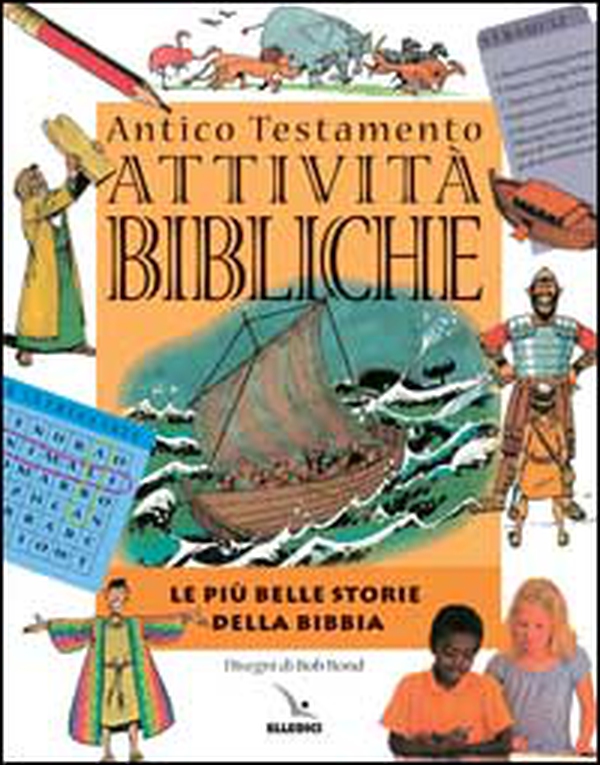 Attività bibliche. Antico Testamento. Le più belle storie della Bibbia - Librerie.coop Attività bibliche. Antico Testamento. Le più belle storie della Bibbia - Librerie.coop