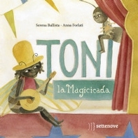 Toni, la magicicada - Librerie.coop