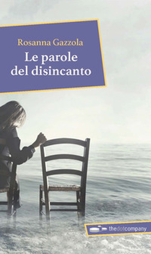 Le parole del disincanto - Librerie.coop Le parole del disincanto - Librerie.coop