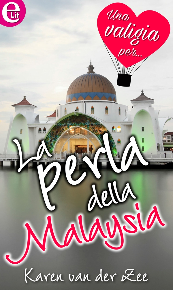 La perla della Malaysia (eLit) - Librerie.coop La perla della Malaysia (eLit) - Librerie.coop