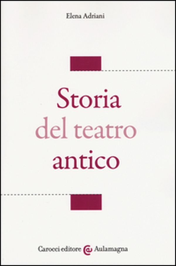 Storia del teatro antico - Librerie.coop Storia del teatro antico - Librerie.coop