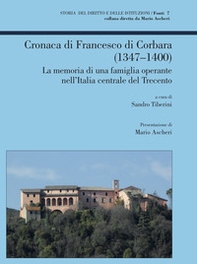 Cronaca di Francesco di Corbara (1347-1400). La memoria di una famiglia operante nell'Italia centrale del Trecento - Librerie.coop