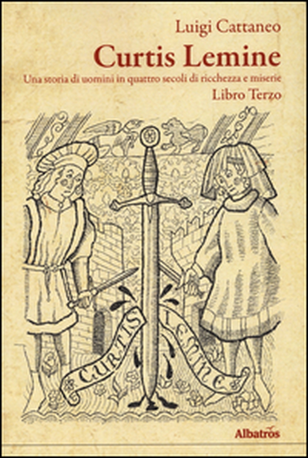 Curtis Lemine. Una storia di uomini in quattro secoli di ricchezza e miserie - Vol. 3 - Librerie.coop Curtis Lemine. Una storia di uomini in quattro secoli di ricchezza e miserie - Vol. 3 - Librerie.coop