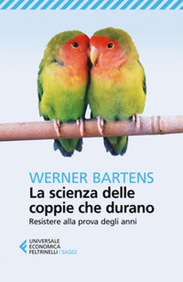La scienza delle coppie che durano. Resistere alla prova degli anni - Librerie.coop La scienza delle coppie che durano. Resistere alla prova degli anni - Librerie.coop
