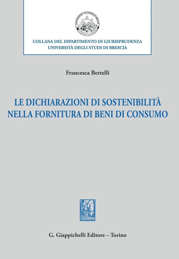 Le dichiarazioni di sostenibilità nella fornitura di beni di consumo - e-Book - Librerie.coop Le dichiarazioni di sostenibilità nella fornitura di beni di consumo - e-Book - Librerie.coop