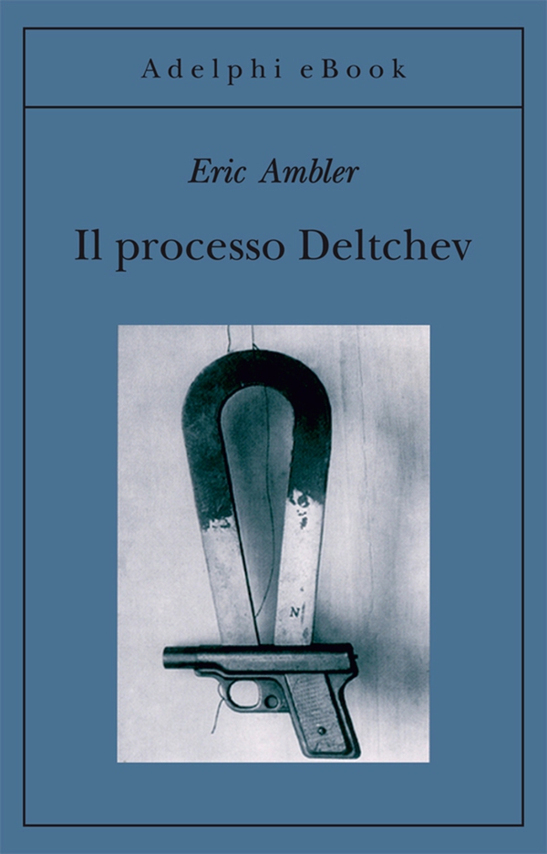 Il processo Deltchev - Librerie.coop Il processo Deltchev - Librerie.coop