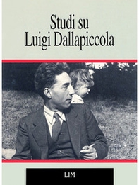 Studi su Luigi Dallapiccola. Un seminario - Librerie.coop