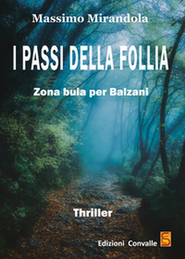 I passi della follia. Zona buia per Balzani - Librerie.coop I passi della follia. Zona buia per Balzani - Librerie.coop