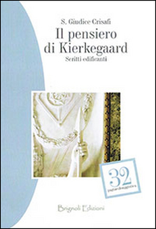Il pensiero di Kierkegaard. Scritti edificanti - Librerie.coop Il pensiero di Kierkegaard. Scritti edificanti - Librerie.coop