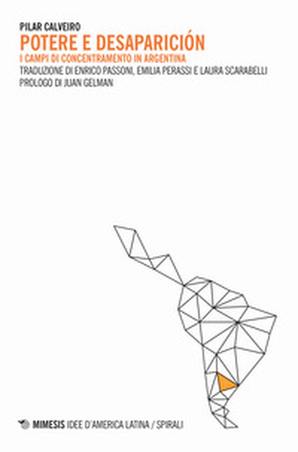 Potere e desaparición. I campi di concentramento in Argentina - Librerie.coop Potere e desaparición. I campi di concentramento in Argentina - Librerie.coop