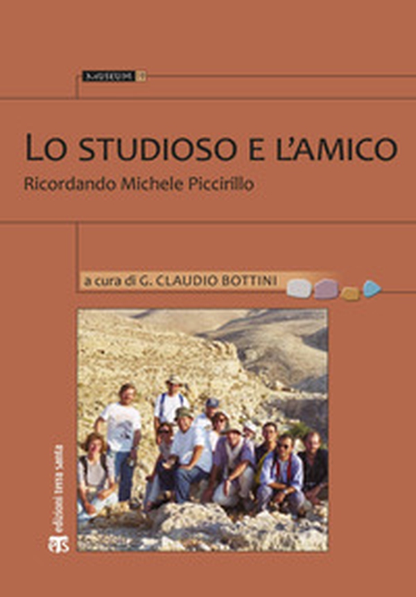 Lo studioso e l'amico. Ricordando Michele Piccirillo - Librerie.coop Lo studioso e l'amico. Ricordando Michele Piccirillo - Librerie.coop