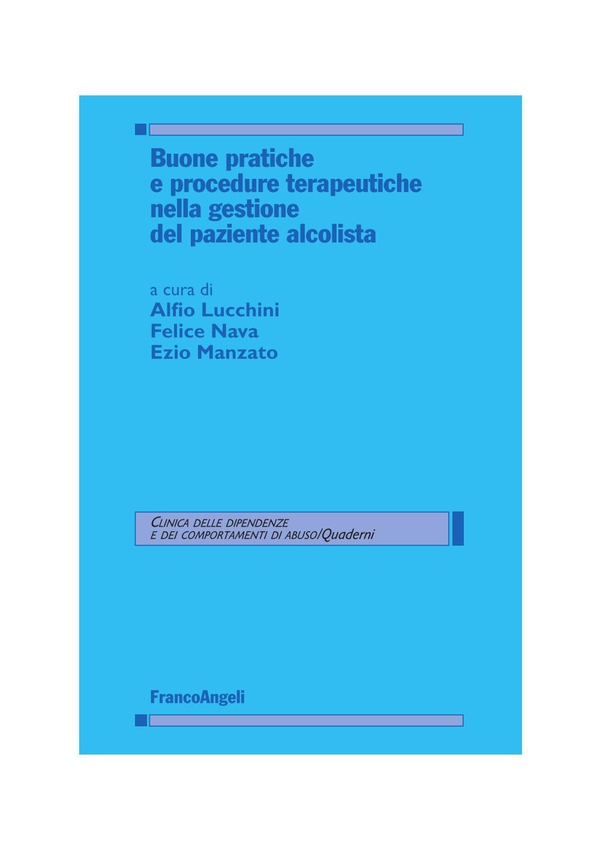 Buone pratiche e procedure terapeutiche nella gestione del paziente alcolista - Librerie.coop Buone pratiche e procedure terapeutiche nella gestione del paziente alcolista - Librerie.coop