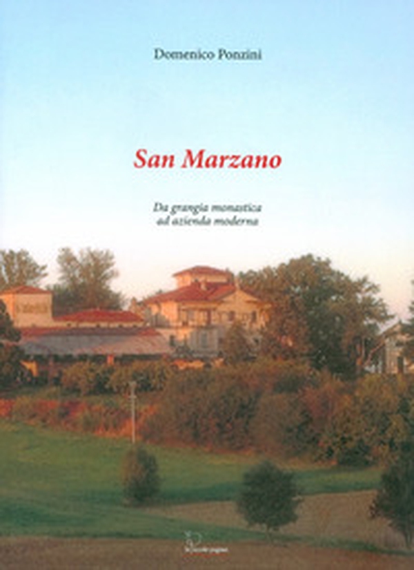 San Marzano. Da grangia monastica ad azienda moderna - Librerie.coop San Marzano. Da grangia monastica ad azienda moderna - Librerie.coop
