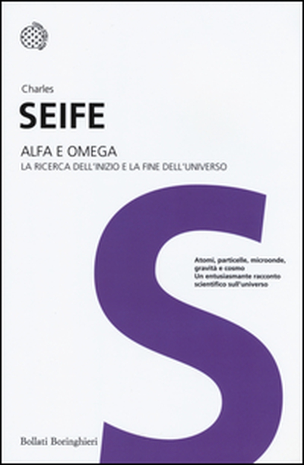 Alfa e Omega. La ricerca dell'inizio e la fine dell'universo - Librerie.coop Alfa e Omega. La ricerca dell'inizio e la fine dell'universo - Librerie.coop