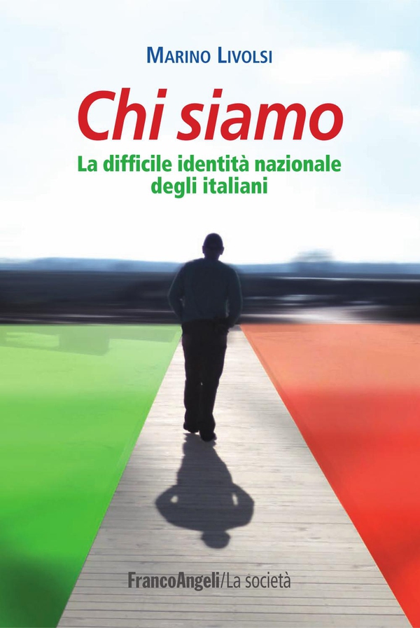 Chi siamo. La difficile identità nazionale degli italiani - Librerie.coop Chi siamo. La difficile identità nazionale degli italiani - Librerie.coop