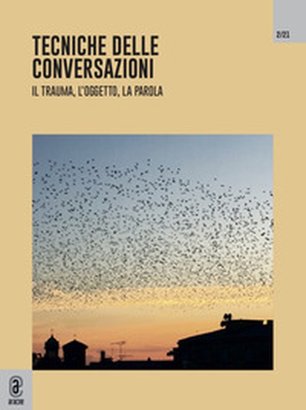 Tecniche delle conversazioni. Il trauma, l'oggetto, la parola - Librerie.coop Tecniche delle conversazioni. Il trauma, l'oggetto, la parola - Librerie.coop