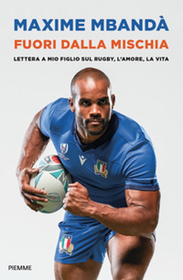 Fuori dalla mischia. Lettera a mio figlio sul rugby, l'amore, la vita - Librerie.coop Fuori dalla mischia. Lettera a mio figlio sul rugby, l'amore, la vita - Librerie.coop