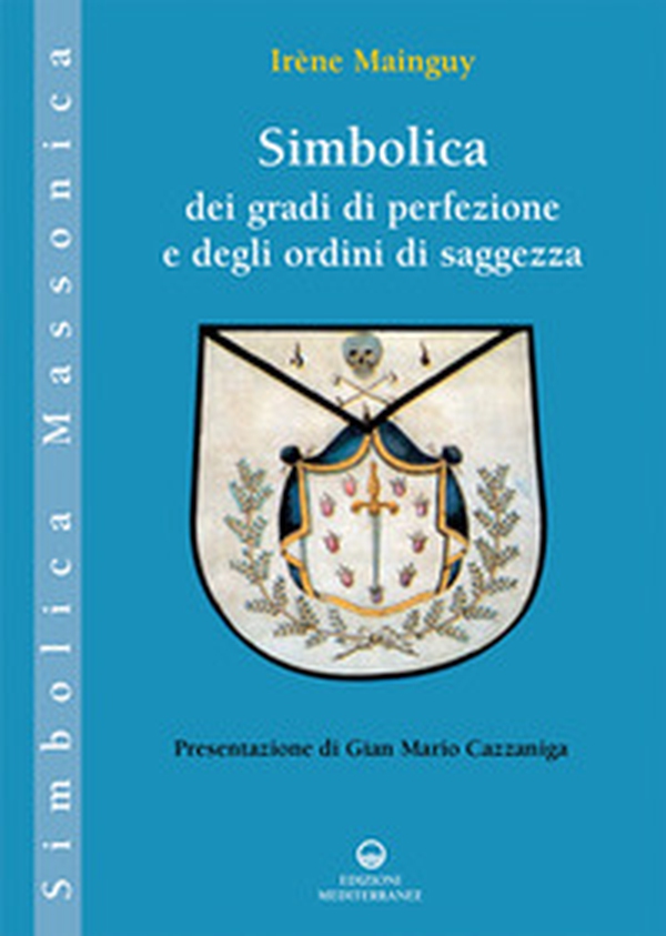 Simbolica dei gradi di perfezione e degli ordini di saggezza - Librerie.coop Simbolica dei gradi di perfezione e degli ordini di saggezza - Librerie.coop