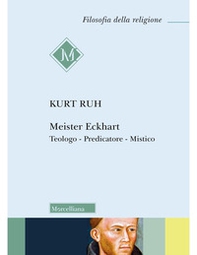 Meister Eckhart. Teologo, predicatore, mistico - Librerie.coop
