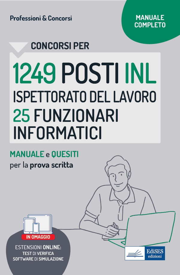 Concorsi per 1249 Posti INL Ispettorato del Lavoro 25 Funzionari Informatici: Manuale e quesiti per la prova scritta - Librerie.coop Concorsi per 1249 Posti INL Ispettorato del Lavoro 25 Funzionari Informatici: Manuale e quesiti per la prova scritta - Librerie.coop
