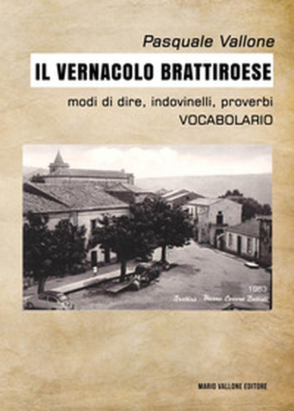 Il vernacolo brattiroese - Librerie.coop Il vernacolo brattiroese - Librerie.coop