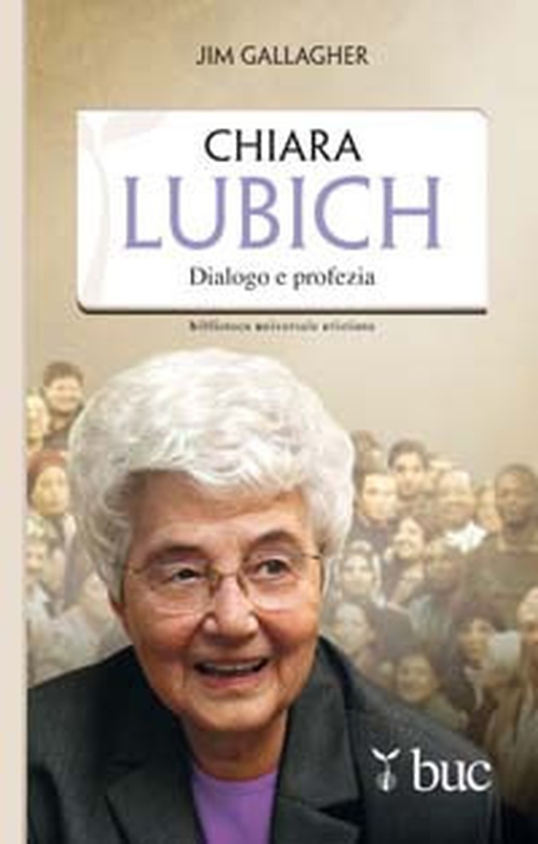 Chiara Lubich. Dialogo e profezia - Librerie.coop Chiara Lubich. Dialogo e profezia - Librerie.coop