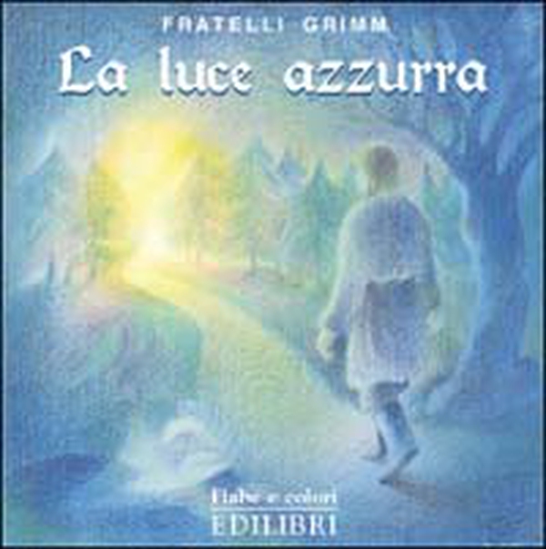 La luce azzurra - Librerie.coop La luce azzurra - Librerie.coop